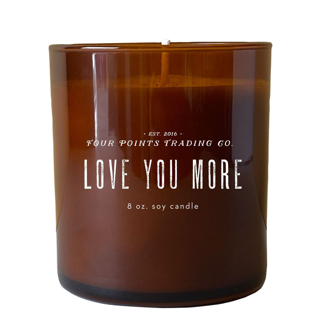 Love You More 8oz Soy Candle by Four Points Trading Co. FOUR POINTS TRADING CO.