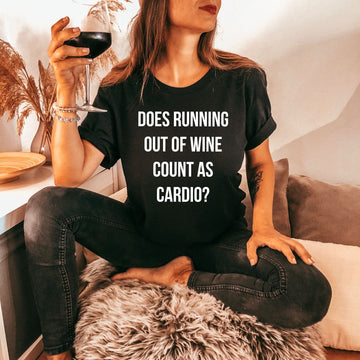 Does Running Out Of Wine Count As Cardio? Wine Lover TShirt for Women *UNISEX FIT* by 208 Tees 208 TEES